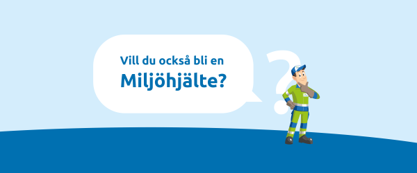 Vill du också bli en miljöhjälte?